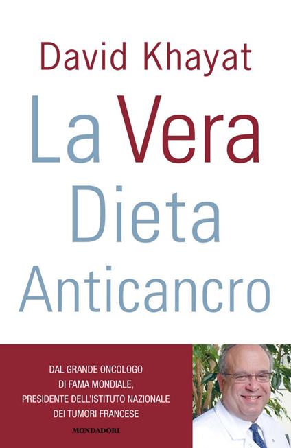 La vera dieta anticancro - France Carp,Nathalie Hutter-Lardeau,David Khayat,G. Cospito - ebook