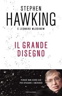 Il grande disegno - Stephen Hawking,Leonard Mlodinow,Tullio Cannillo - ebook