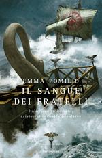 Il sangue dei fratelli. Il romanzo di Roma