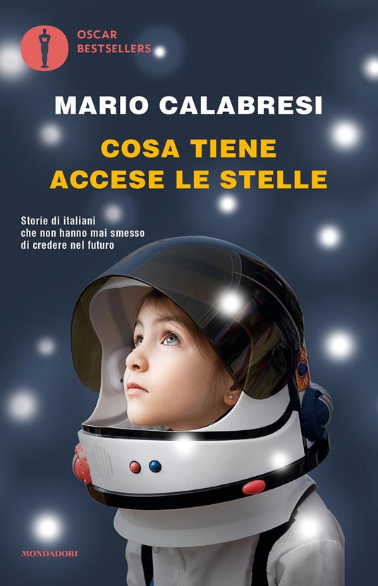 Cosa tiene accese le stelle. Storie di italiani che non hanno mai smesso di credere nel futuro - Mario Calabresi - ebook