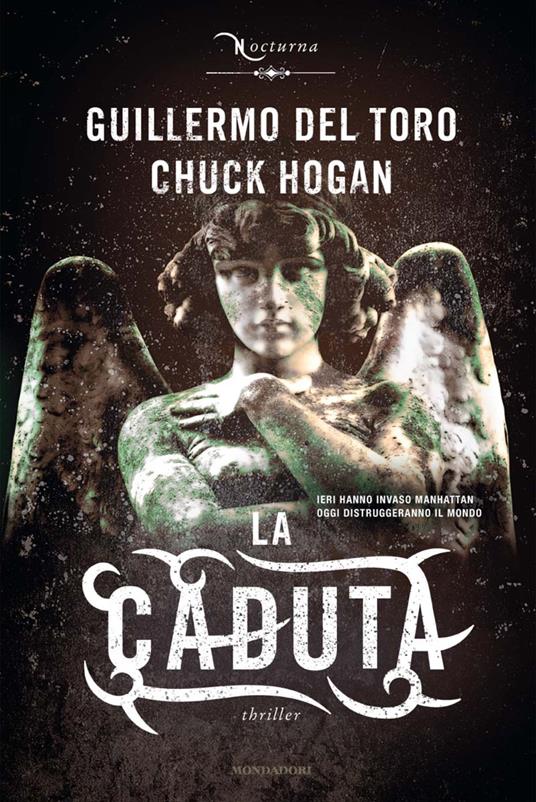 La caduta. Nocturna - Guillermo Del Toro,Chuck Hogan,Gaetano Luigi Staffilano - ebook