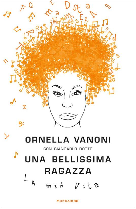 Una bellissima ragazza. La mia vita - Giancarlo Dotto,Ornella Vanoni - ebook