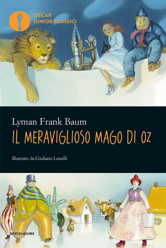 Il meraviglioso mago di Oz. Ediz. illustrata - L. Frank Baum,Giuliano Lunelli,Masolino D'Amico - ebook