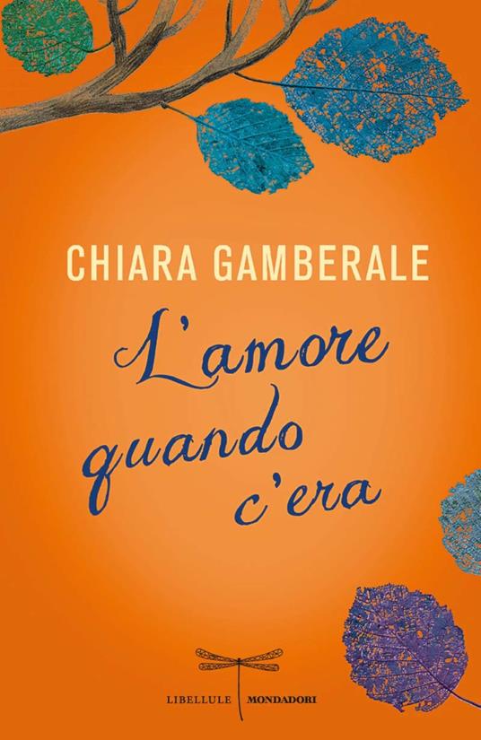 L' amore quando c'era - Chiara Gamberale - ebook