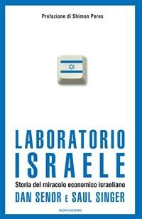 Laboratorio Israele. Storia del miracolo economico israeliano - Luca Vanni,Dan Senor,Saul Singer - ebook