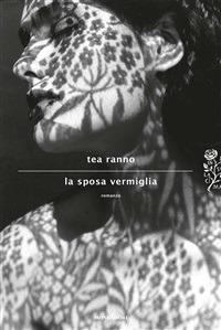 La sposa vermiglia - Tea Ranno - ebook