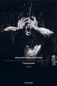 L' inumano - Massimiliano Parente - ebook