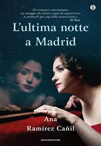 L' ultima notte a Madrid - Ana Ramírez Cañil,F. Niola - ebook