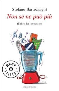 Non se ne può più. Il libro dei tormentoni - Stefano Bartezzaghi - ebook