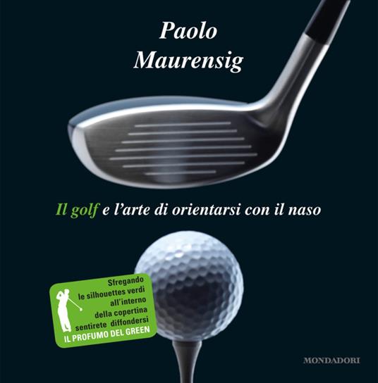 Il golf e l'arte di orientarsi con il naso - Paolo Maurensig - ebook
