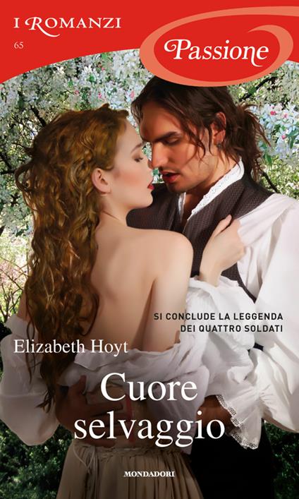 Cuore selvaggio. La leggenda dei quattro soldati - Elizabeth Hoyt,Giuliano Acunzoli - ebook