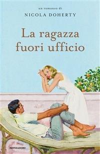La ragazza fuori ufficio - Nicola Doherty,Federica Garlaschelli - ebook