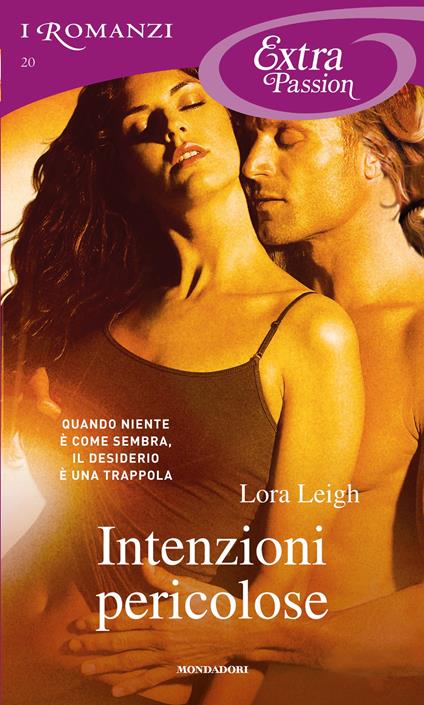 Intenzioni pericolose - Lora Leigh,Giuliano Acunzoli - ebook