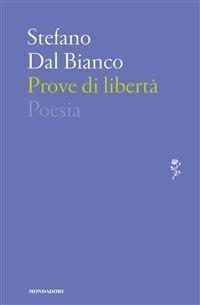 Prove di libertà - Stefano Dal Bianco - ebook