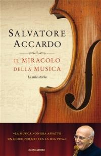 Il miracolo della musica. La mia storia - Salvatore Accardo - ebook