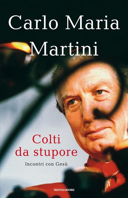 Colti da stupore. Incontri con Gesù - Carlo Maria Martini,D. Modena - ebook