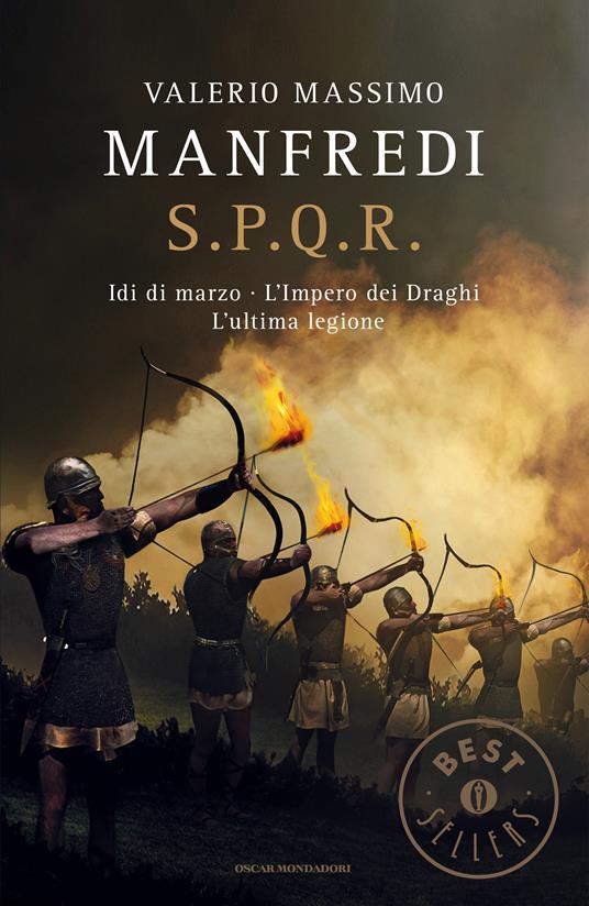 S.P.Q.R.: Idi di marzo-L'impero dei draghi-L'ultima legione - Valerio Massimo Manfredi - ebook