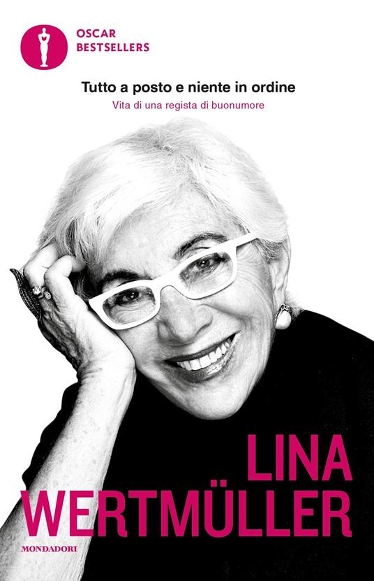 Tutto a posto e niente in ordine. Vita di una regista di buonumore - Lina Wertmüller - ebook