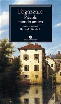 Piccolo mondo antico - Antonio Fogazzaro,Anna Maria Moroni - ebook