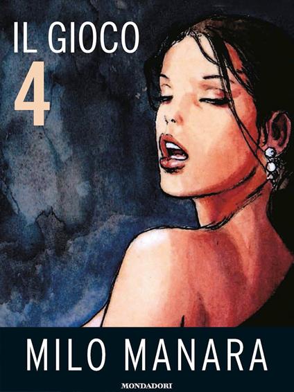 Il Gioco 4 - Milo Manara - ebook