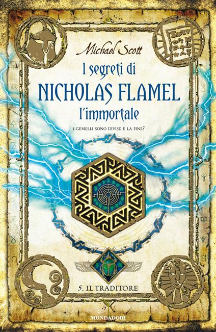 Il traditore. I segreti di Nicholas Flamel, l'immortale. Vol. 5 - Michael Scott,Loredana Baldinucci - ebook