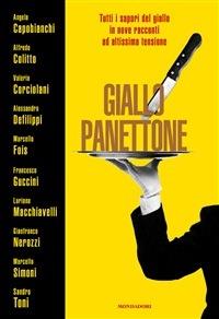 Giallo Panettone - Angela Capobianchi,Alfredo Colitto,Valeria Corciolani,Francesco Guccini - ebook