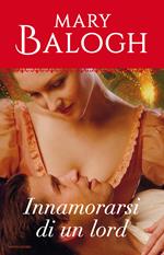 Innamorarsi di un lord. Bedwyn. Vol. 5