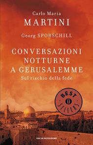 Conversazioni notturne a Gerusalemme. Sul rischio della fede
