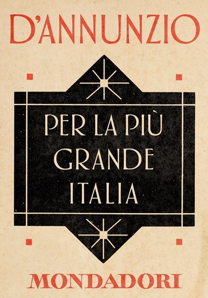 Per la più grande Italia - Gabriele D'Annunzio,Annamaria Andreoli,Giorgio Zanetti - ebook