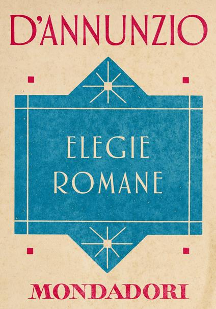 Elegie romane - Gabriele D'Annunzio,Annamaria Andreoli,Niva Lorenzini - ebook