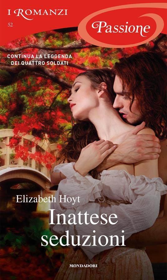 Inattese seduzioni. La leggenda dei quattro soldati - Elizabeth Hoyt,Giuliano Acunzoli - ebook