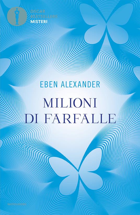 Milioni di farfalle - Eben Alexander,Maria Carla Dallavalle - ebook