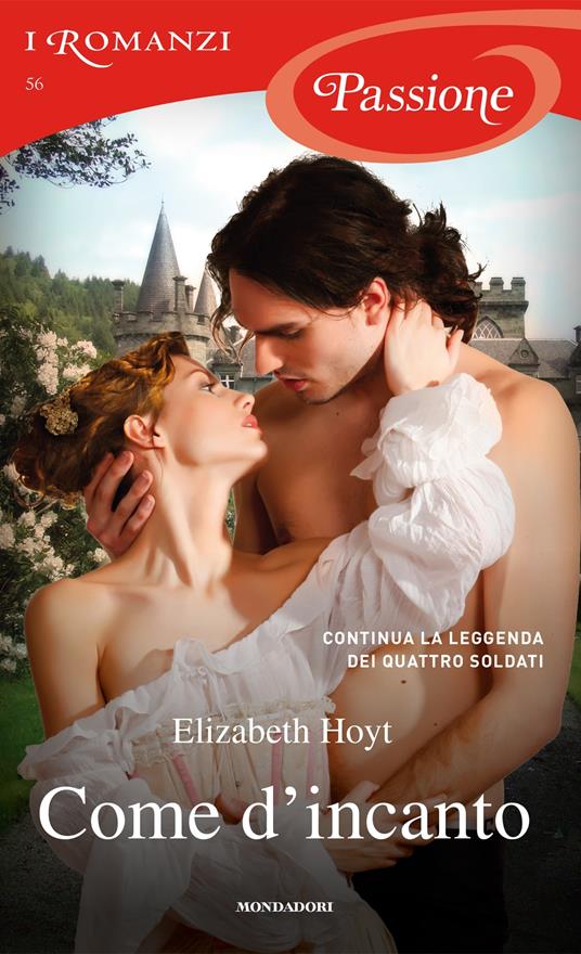 Come d'incanto. La leggenda dei quattro soldati - Elizabeth Hoyt,Giuliano Acunzoli - ebook