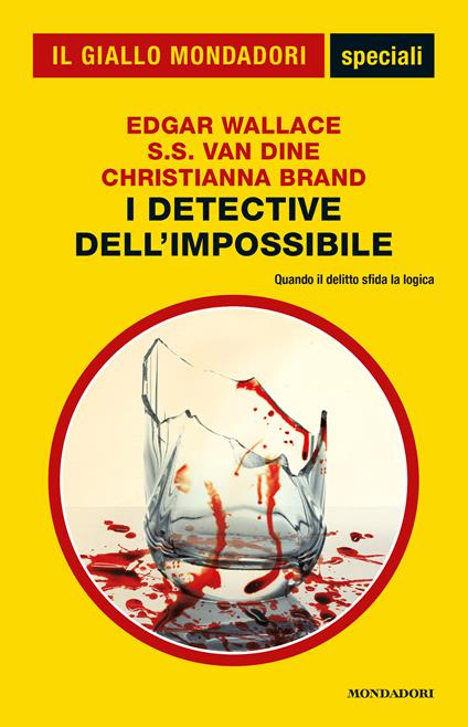 I detective dell'impossibile - Christianna Brand,S. S. Van Dine,Edgar Wallace - ebook