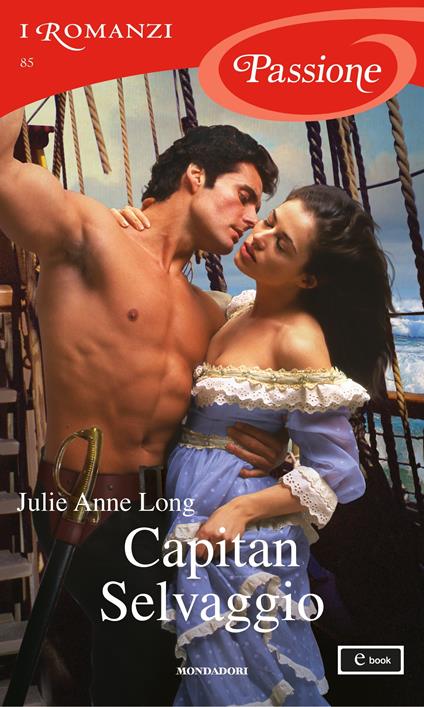 Capitan Selvaggio - Julie Anne Long,Ombretta Giumelli - ebook