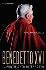 Benedetto XVI. Il pontificato interrotto
