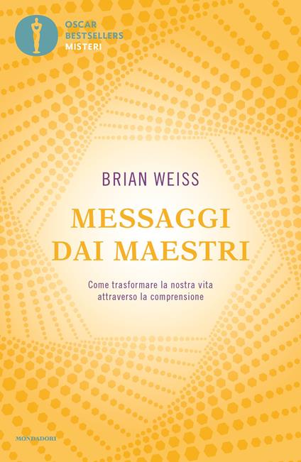 Messaggi dai maestri - Brian L. Weiss,Marina Panatero,Tea Pecunia Bassani - ebook