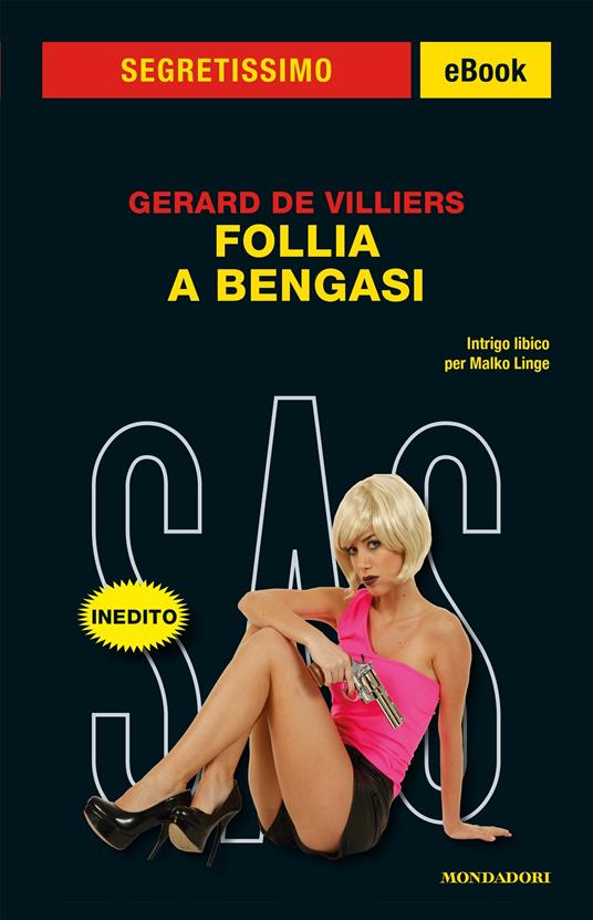 Follia a Bengasi - Gérard de Villiers,Sandro Ossola - ebook