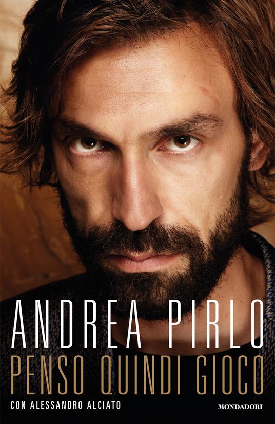 Penso quindi gioco - Alessandro Alciato,Andrea Pirlo - ebook