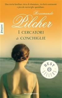 I cercatori di conchiglie - Rosamunde Pilcher,Amina Pandolfi - ebook
