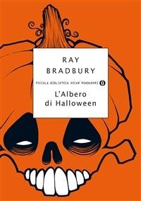 L' albero di Halloween - Ray Bradbury,Annalisa Mancioli - ebook