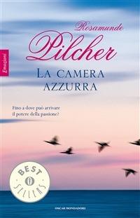 La camera azzurra - Rosamunde Pilcher,Michele Porzio - ebook