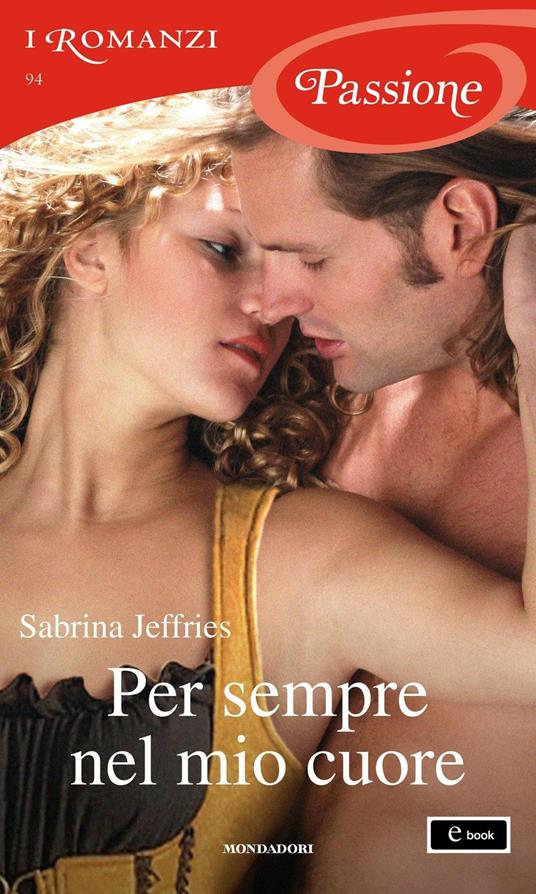 Per sempre nel mio cuore - Sabrina Jeffries,Fabrizio Pezzoli - ebook