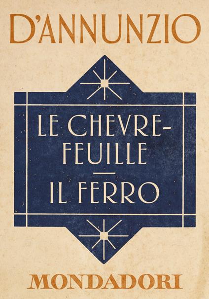 Le Chèvrefeuille-Il ferro - Gabriele D'Annunzio,Annamaria Andreoli,Giorgio Zanetti - ebook