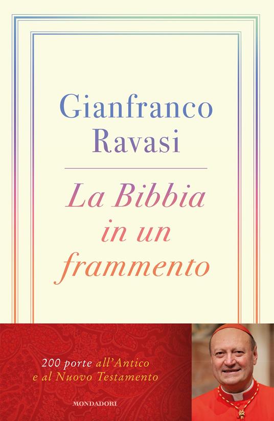 La Bibbia in un frammento. 200 porte all'Antico e al Nuovo Testamento - Gianfranco Ravasi - ebook