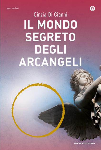 Il mondo segreto degli arcangeli - Cinzia Di Cianni - ebook