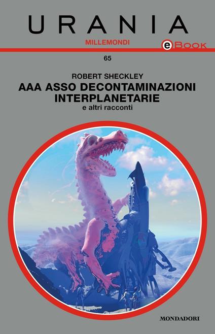 AAA Asso decontaminazioni interplanetarie & altri racconti - Robert Sheckley - ebook