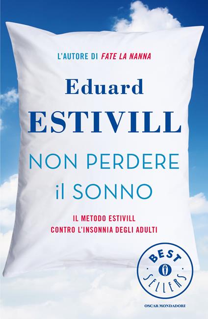 Non perdere il sonno. Il metodo Estivil contro l'insonnia degli adulti - Eduard Estivill,C. Libero - ebook
