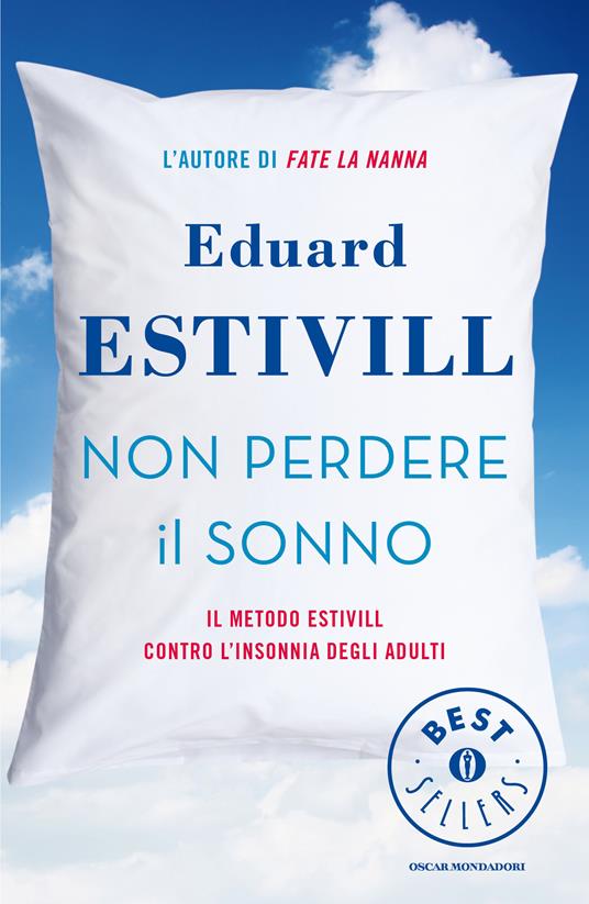 Non perdere il sonno. Il metodo Estivil contro l'insonnia degli adulti - Eduard Estivill,C. Libero - ebook