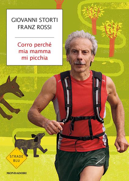Corro perché mia mamma mi picchia - Franz Rossi,Giovanni Storti - ebook